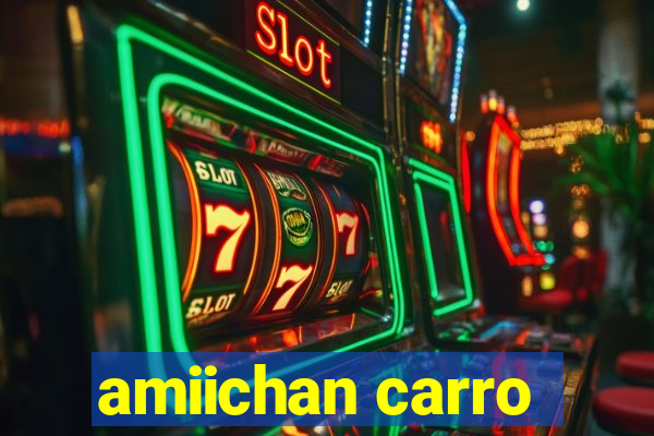 amiichan carro